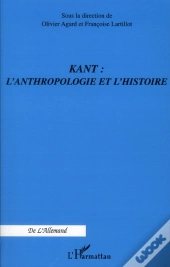 Kant : L'Anthropologie Et L'Histoire