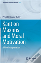 Kant On Maxims And Moral Motivation