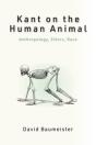 Kant On The Human Animal - Preview