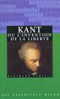 Kant Ou L'Invention De La Liberte - Preview