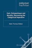 Kant, Schopenhauer And Morality: Recovering The Categorical Imperative