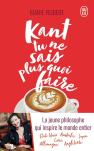 Kant Tu Ne Sais Plus Quoi Faire, Il Reste La Philo