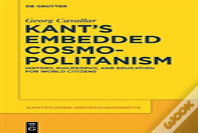 Kantâ€™S Embedded Cosmopolitanism