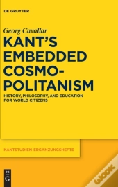 Kantâ€™S Embedded Cosmopolitanism