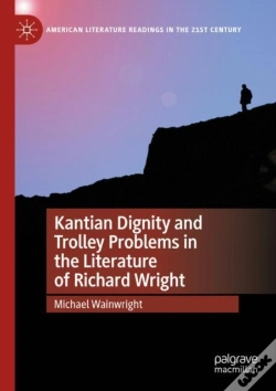 Capa do artigo Kantian Dignity And Trolley Problems In The Literature Of Richard Wright