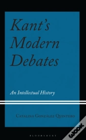 Kant'S Modern Debates