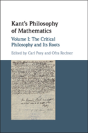 Kant'S Philosophy Of Mathematics: Volume 1, The Critical Philosophy And Its Roots - Preview