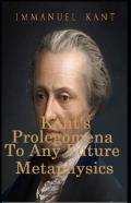 "Kant'S Prolegomena        To Any Future Metaphysics"