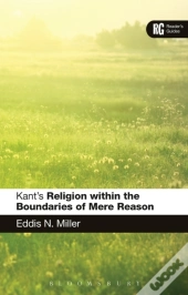 Kant'S 'Religion Within The Boundaries Of Mere Reason'