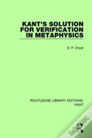 Kant'S Solution For Verification In Metaphysics