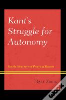Kant'S Struggle For Autonomy