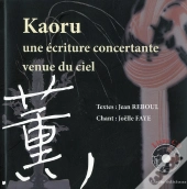 Kaoru, Une Écriture Concertante Venue Du Ciel