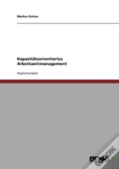 Kapazitatsorientiertes Arbeitszeitmanagement