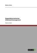 Kapazitatsorientiertes Arbeitszeitmanagement