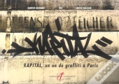 Kapital ; Un An De Graffiti A Paris