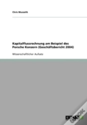 Capa do artigo Kapitalflussrechnung Am Beispiel Des Porsche Konzern (Geschaftsbericht 2004)