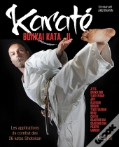 Karaté Bunkai Kata Ii : Les Applications De Combat Des 26 Katas Shotokan