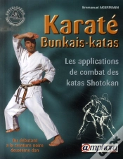 Capa do artigo Karaté Bunkais-Katas ; Les Applications De Combat Des Kata Shotokan ; Du Débutant À La Ceinture Noire Deuxième Dan