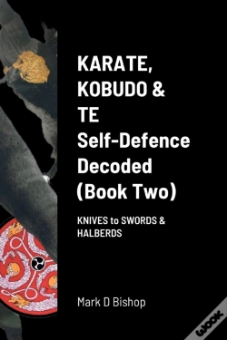 Capa do artigo Karate, Kobudo & Te, Self-Defence Decoded (Book Two)