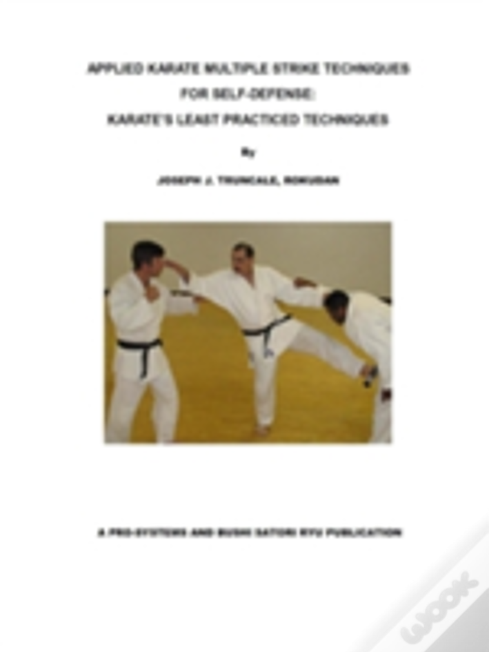 Karate Multiple Strike Techniques For Self-Defense:Karate'S Least Practiced Techniques