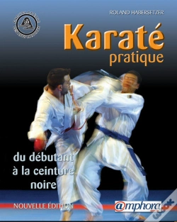 Capa do artigo Karaté Pratique ; Du Débutant À La Ceinture Noire