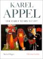 Karel Appel The Early Years 1937-1957 - Preview