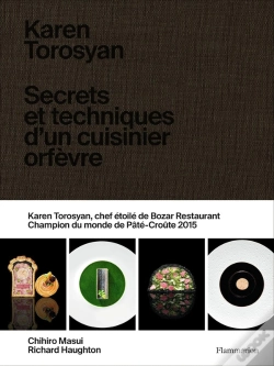 Capa do artigo Karen Torosyan : Secrets Et Techniques D'Un Cuisinier Orfèvre
