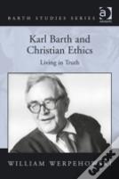 Karl Barth And Christian Ethics