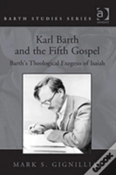Karl Barth And The Fifth Gospel