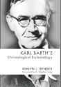 Karl Barth'S Christological Ecclesiology - Preview