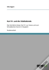 Karl Iv. Und Die Stadtebunde