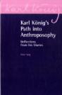 Karl Konig'S Path Into Anthroposophy - Preview