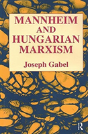 Karl Mannheim And Hungarian Marxism - Preview