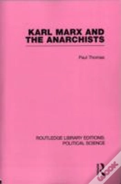 Capa do artigo Karl Marx And The Anarchists Library Editions: Political Science Volume 60