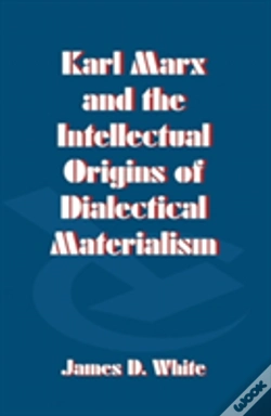 Capa do artigo Karl Marx And The Intellectual Origins Of Dialectical Materialism