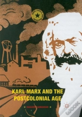 Karl Marx And The Postcolonial Age