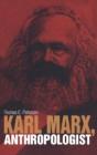 Karl Marx, Anthropologist - Preview