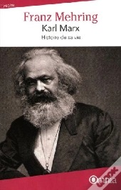 Karl Marx ; Histoire De Sa Vie