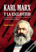 Karl Marx Y La Esclavitud
