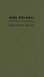 Karl Polanyi On Ethics And Economics - Preview