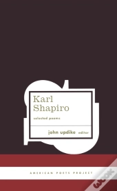 Karl Shapiro: Selected Poems