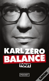 Karl Zéro Balance Tout