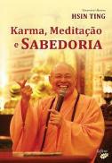 Karma, Meditação e Sabedoria
