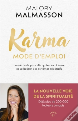 Capa do artigo Karma Mode D'Emploi : La Méthode Pour Décrypter Son Karma Et Se Libérer Des Schémas Répétitifs