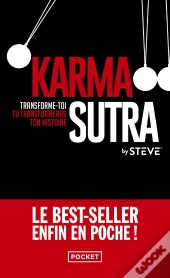 Karma Sutra : Transforme-Toi, Tu Transformeras Ton Histoire