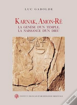 Capa do artigo Karnak, Amon-Rê ; La Genèse D'Un Temple, La Naissance D'Un Dieu