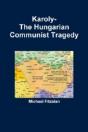 Karoly-The Hungarian Communist Tragedy - Preview
