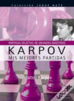 Karpov. Mis Mejores Partidas