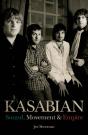 Kasabian - Sound, Movement & Empire - Preview