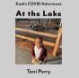 Kash'S Covid Adventures At The Lake - Preview